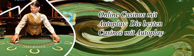 Casino mit autoplay in Österreich